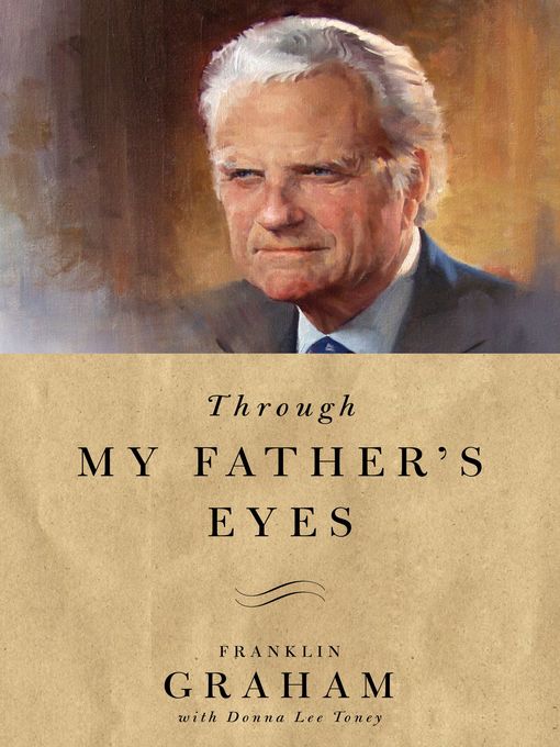 Title details for Through My Father's Eyes by Franklin Graham - Available